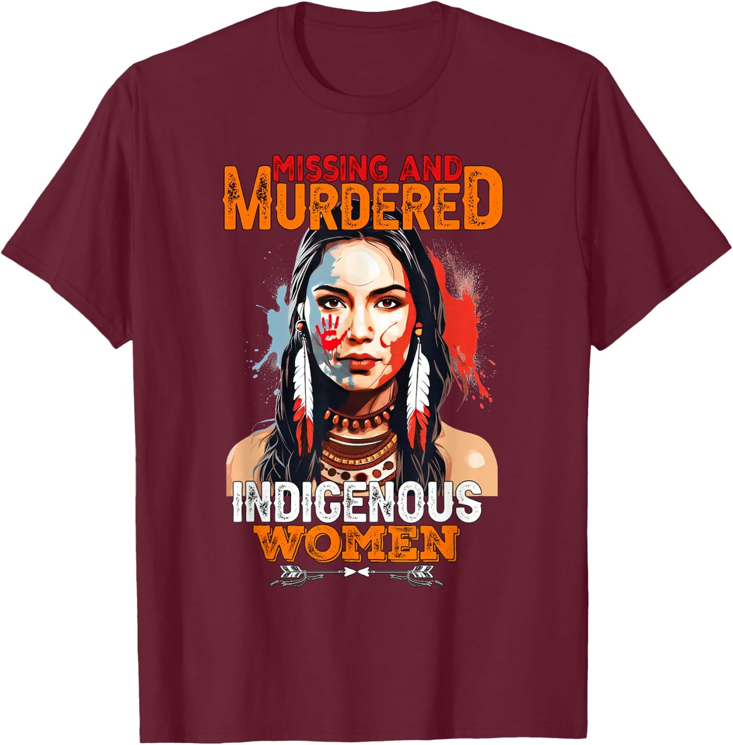 No More Stolen Sisters MMIW Missing Murdered Indigenous T-Shirt - T-Shirt | Maroon