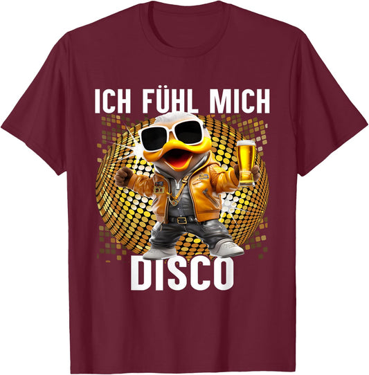 Ich Fühle Mich Disco Funny Disco Duck Apres-Ski Party , black T-Shirt - T-Shirt | Maroon