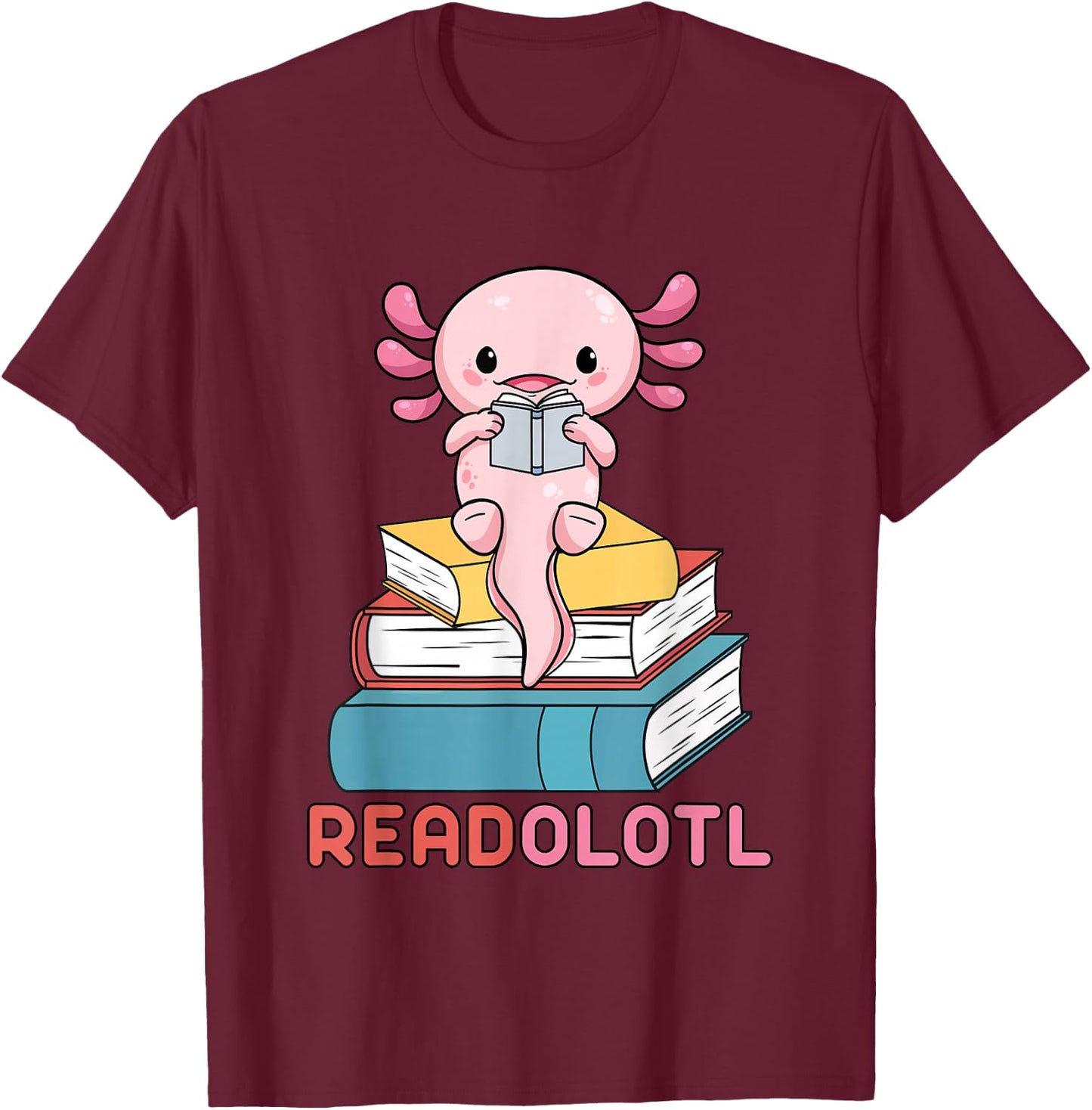 Readolotl Cute Read Axolotl Book Lover Librarian Bookworm T-Shirt - T-Shirt | Maroon