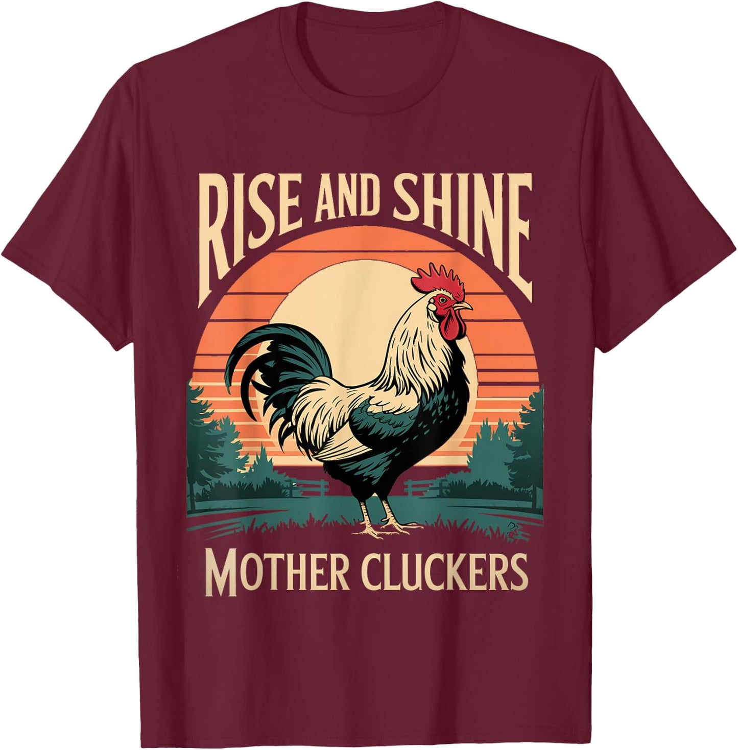 Rise and Shine Mother Cluckers Chicken Farm Rooster Graphic T-Shirt - T-Shirt | Maroon