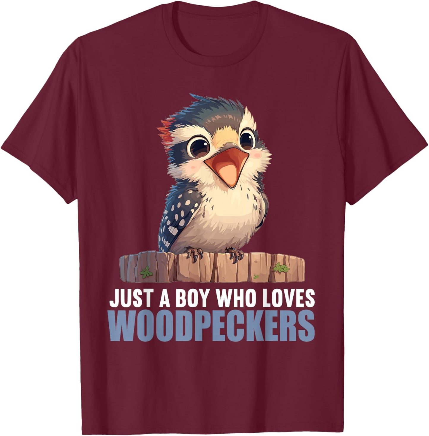 Just a Boy who loves Woodpeckers. Woodpeckers Woodpecker T-Shirt - T-Shirt | Maroon