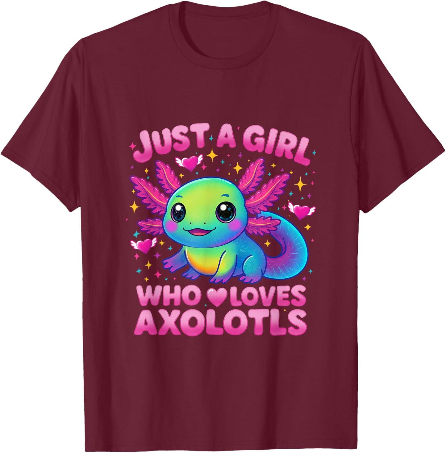 Just A Girl Who Loves Axolotls T-Shirt - T-Shirt | Maroon