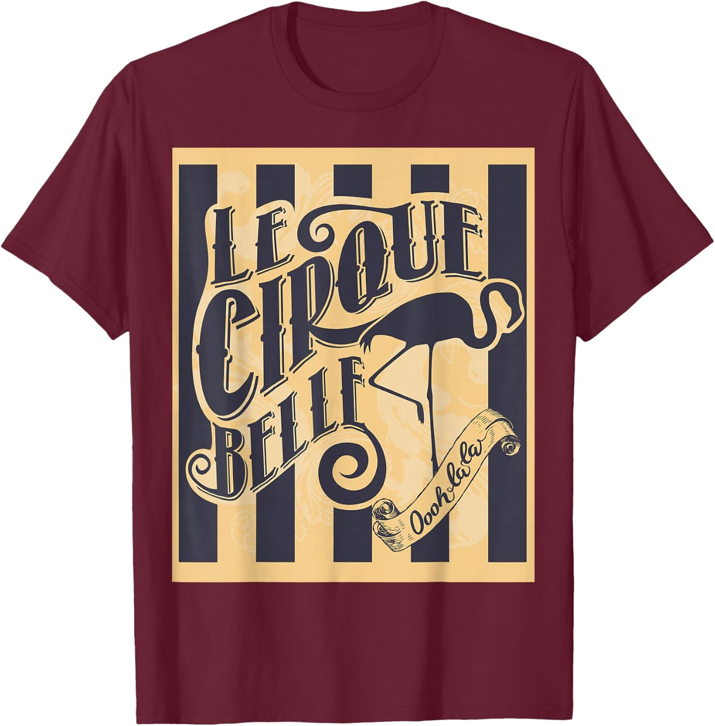 Circus Cirque Belle Flamingo Show Star Act Vintage Ad Poster T-Shirt - T-Shirt | Maroon