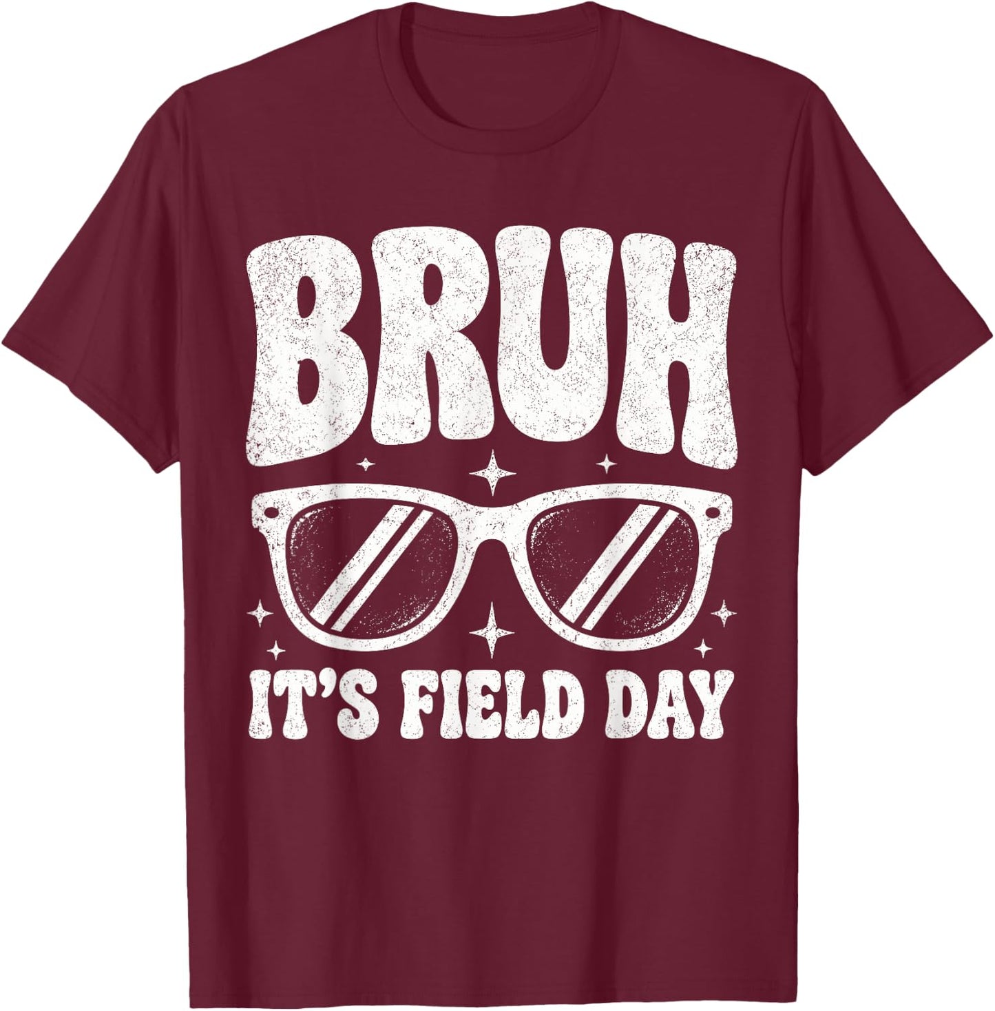 Bruh Its Field Day Funny Retro School Last Day T-Shirt - T-Shirt | Maroon
