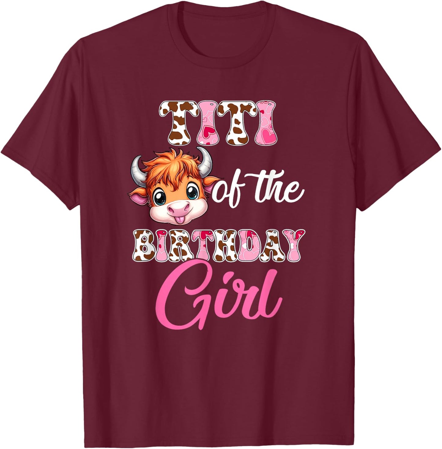 Titi Of The Birthday Girl Highland Cow Farm 1St Birthday T-Shirt - T-Shirt | Maroon