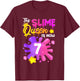 This Slime Queen is 7 Year Old Girl Birthday Slime 7th T-Shirt - T-Shirt | Maroon