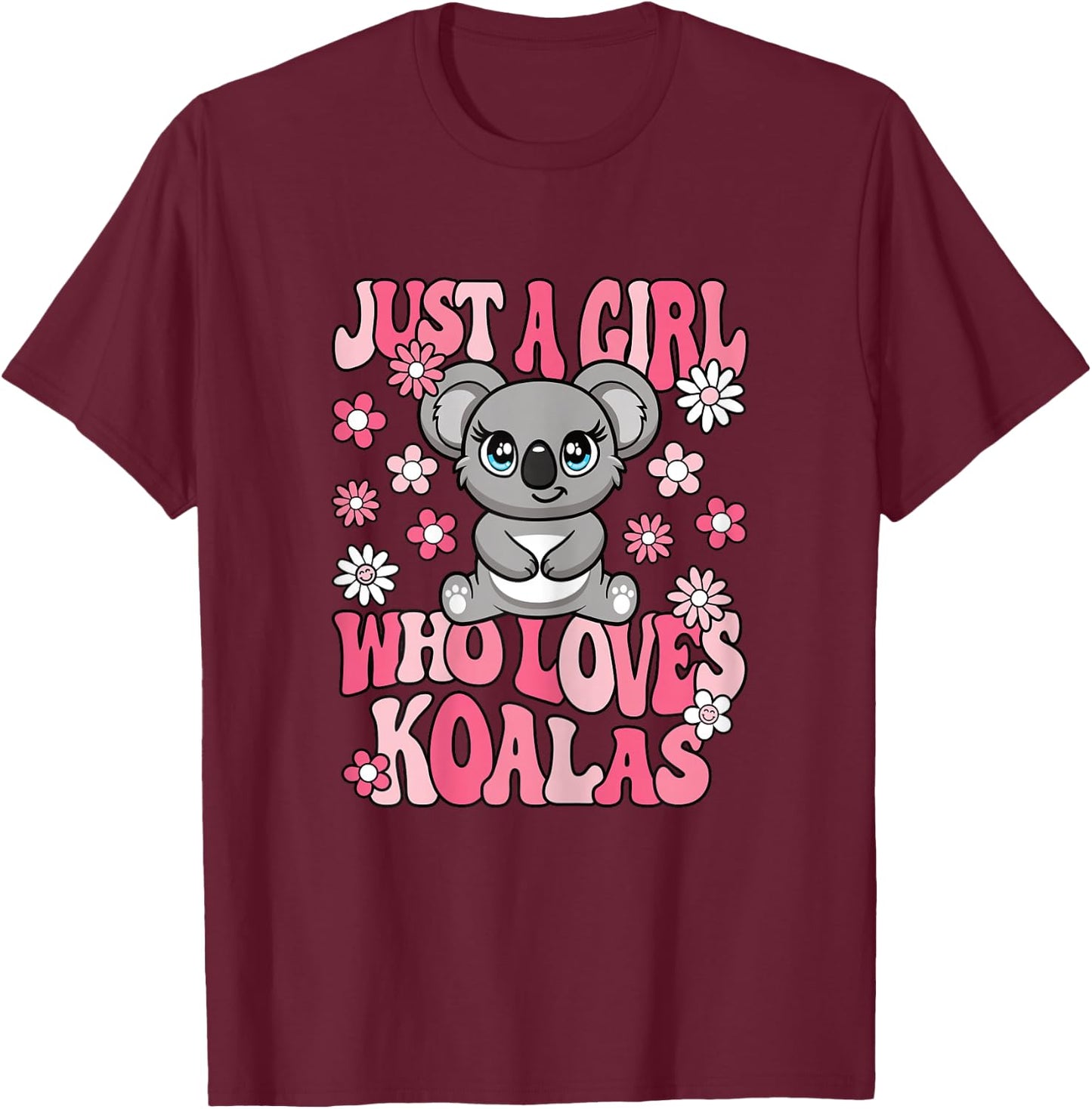 Just A Girl Who Loves Koalas Cute Koala Lover Girls Kids T-Shirt - T-Shirt | Maroon
