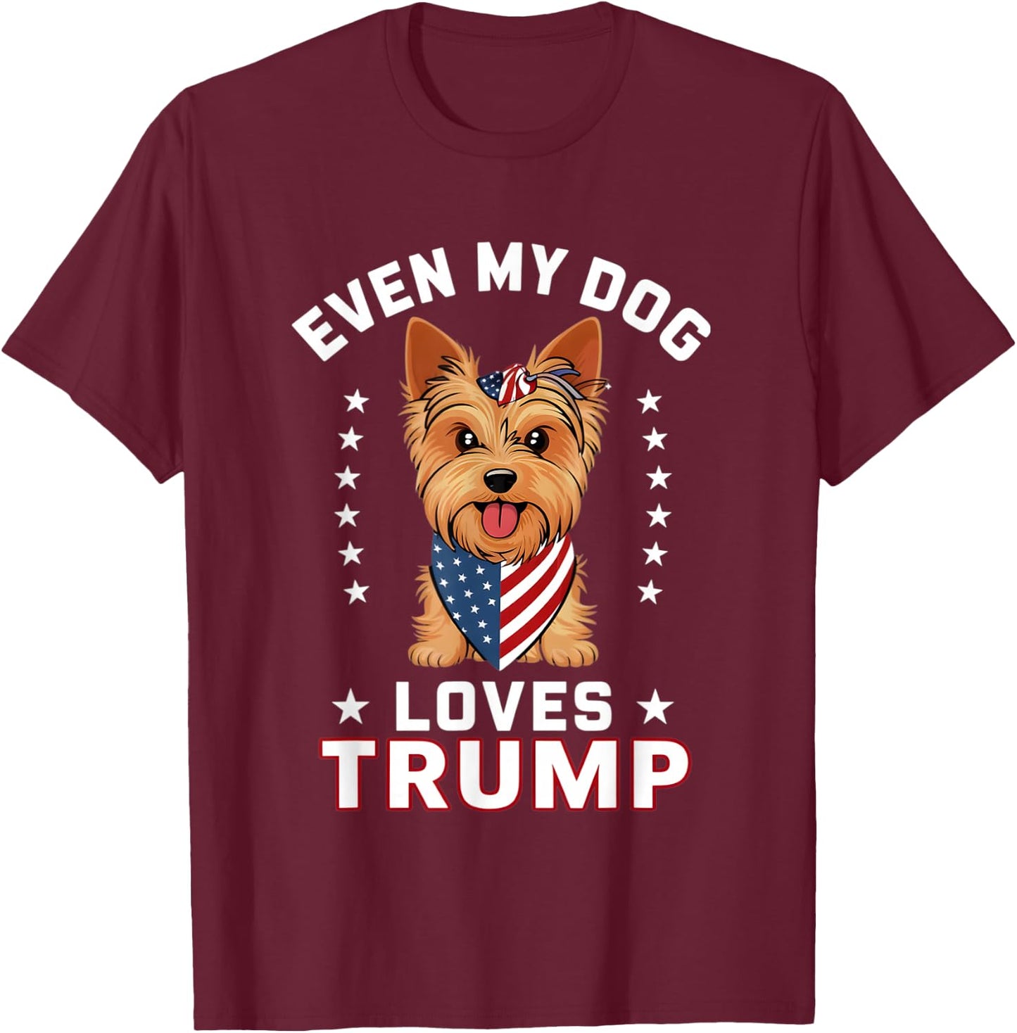 Yorkshire Terrier Even My Dog Loves Trump USA Flag Bandana Men T-Shirt - T-Shirt | Maroon