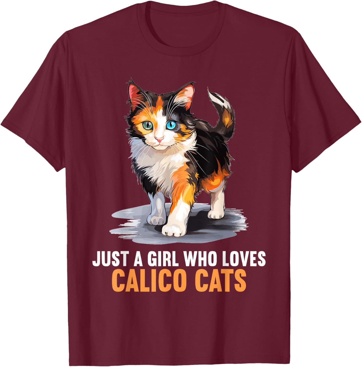 Just a Girl who loves Calico Cats Calico Cat T-Shirt - T-Shirt | Maroon