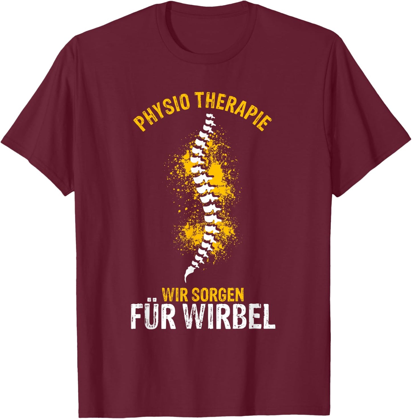 Physiotherapeut Physio Spruch Therapeut Geschenk Masseur T-Shirt - T-Shirt | Maroon