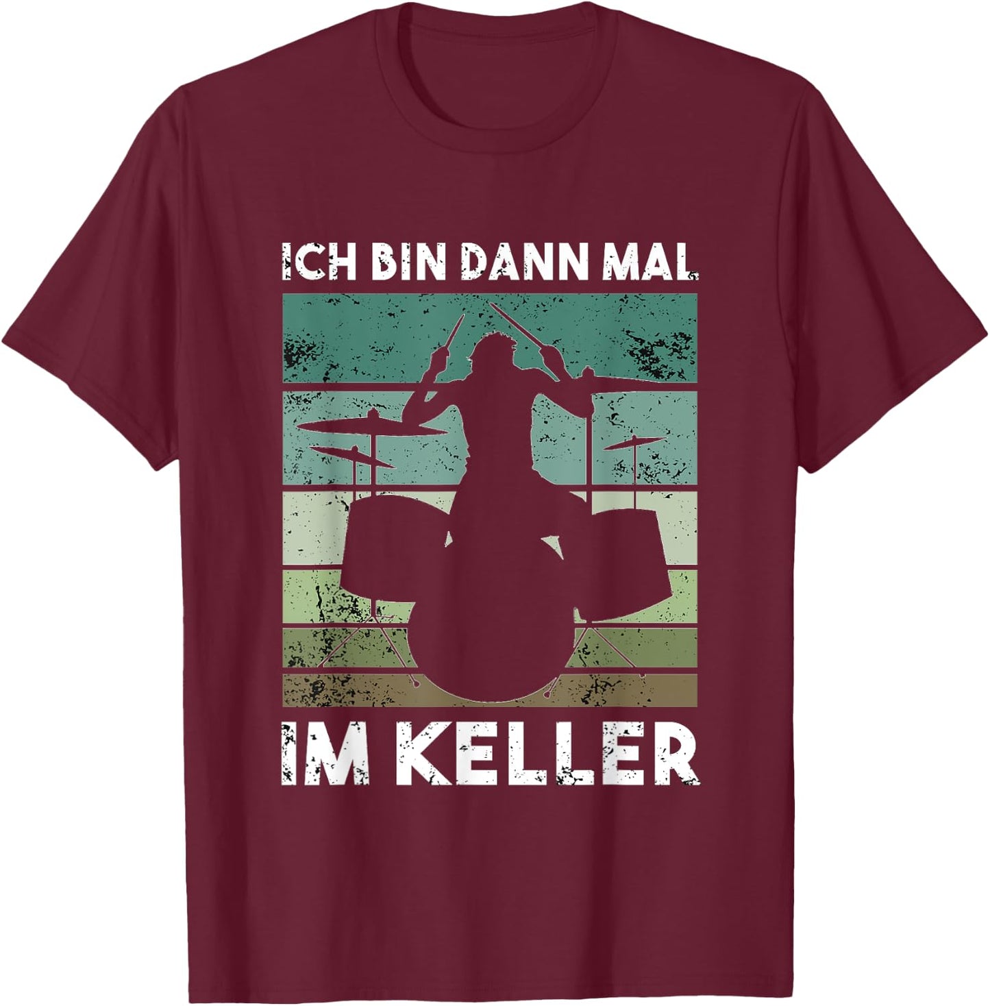 with German Text "Ich bin dann mal im Keller" [Ich bin dann mal im Keller], black T-Shirt - T-Shirt | Maroon
