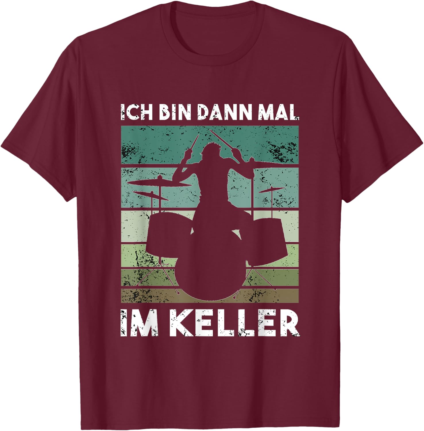with German Text "Ich bin dann mal im Keller" [Ich bin dann mal im Keller], black T-Shirt - T-Shirt | Maroon