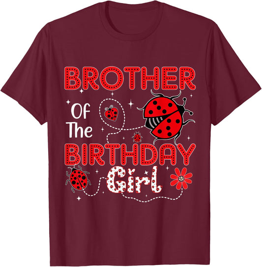 Brother Of The Birthday Girl Ladybug Sweet Ladybug Birthday T-Shirt - T-Shirt | Maroon