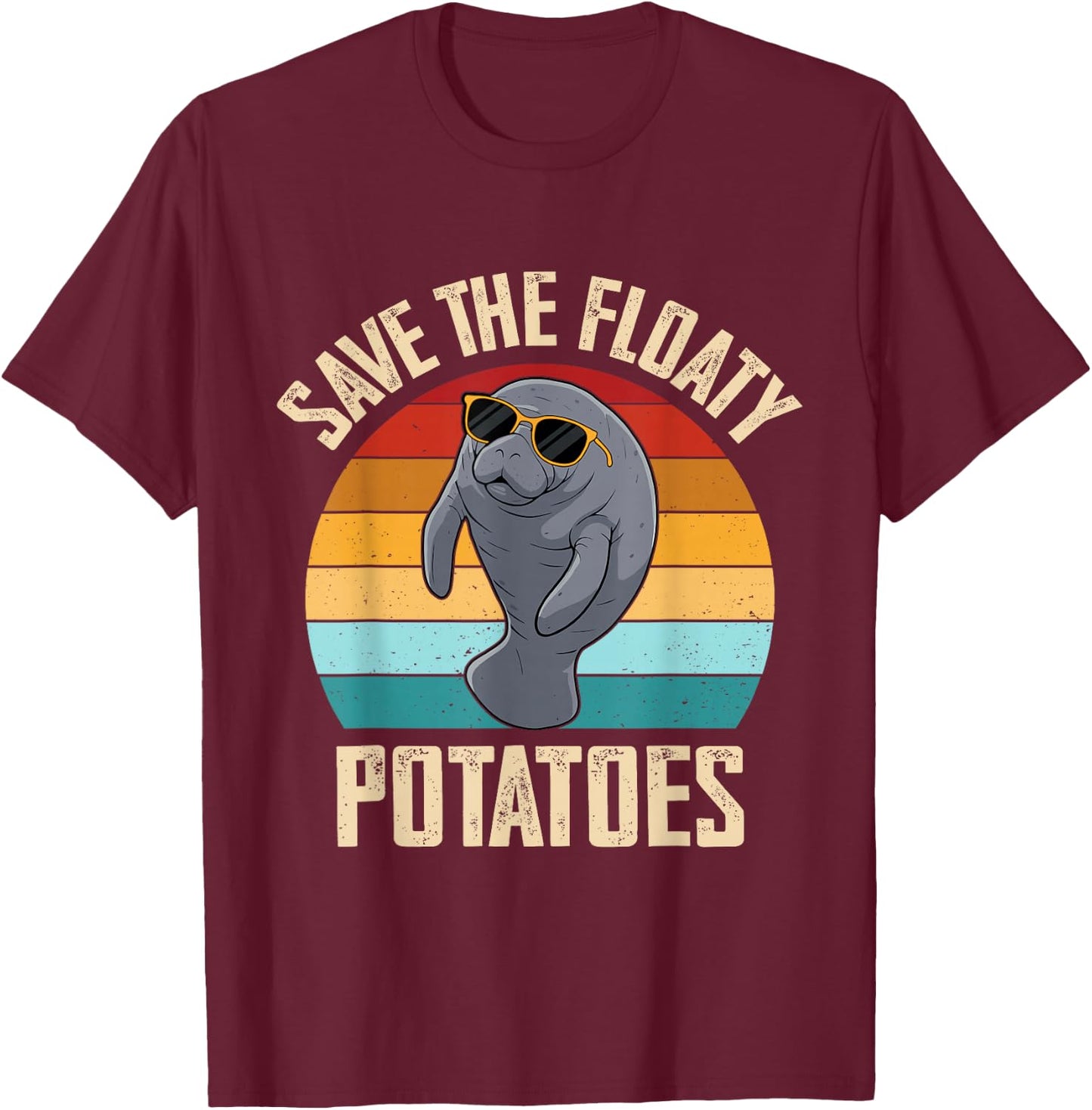 Manatee Save The Floaty Potatoes Sea Cow Funny Manatees T-Shirt - T-Shirt | Maroon