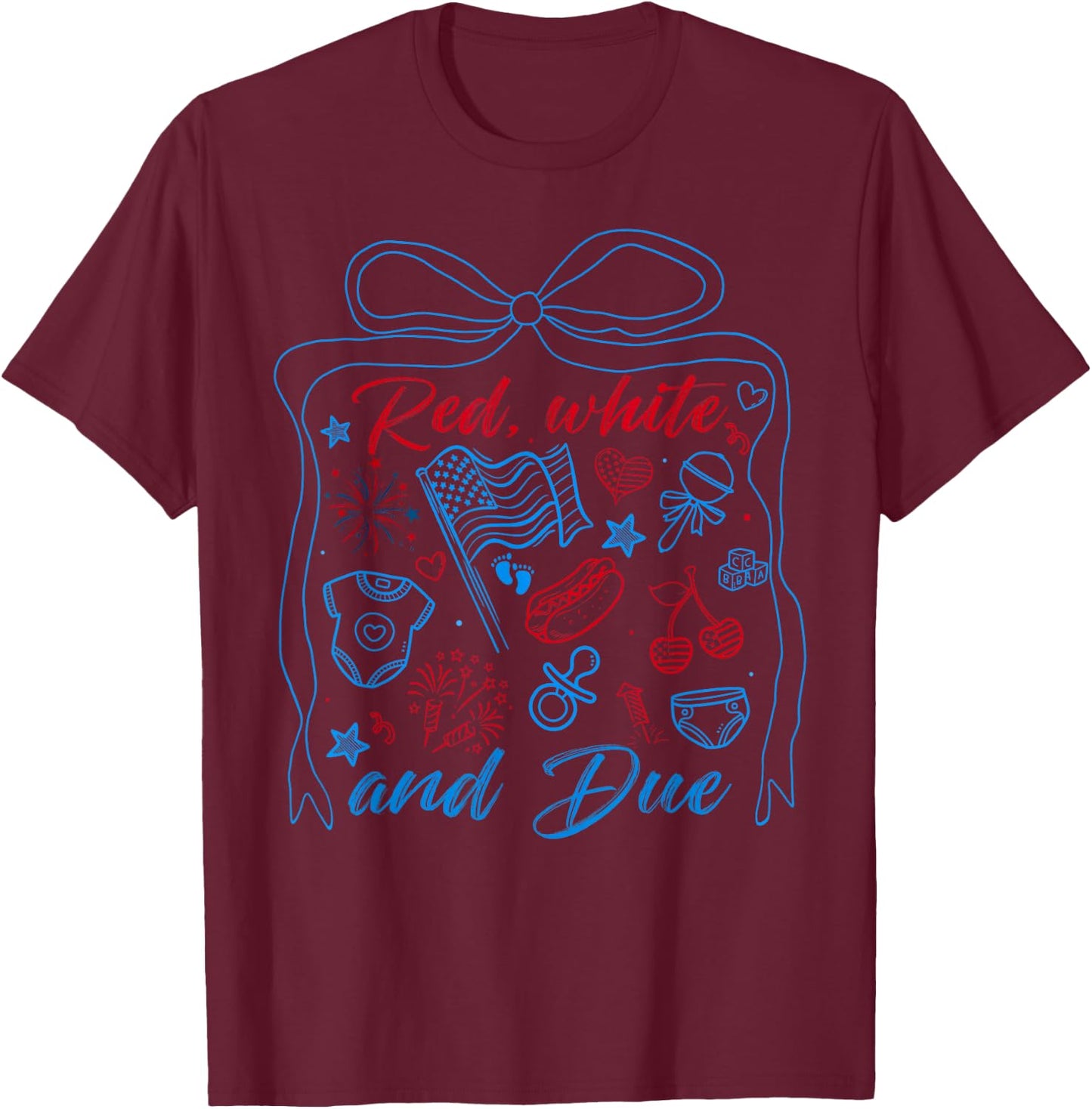 4th of July Red White and Due Pregnancy Women Girl T-Shirt - T-Shirt | Maroon