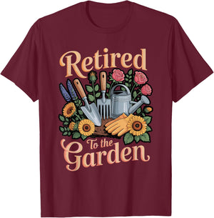 Retired to The Garden Horticulture Retired Plant Gardener T-Shirt - T-Shirt | Maroon