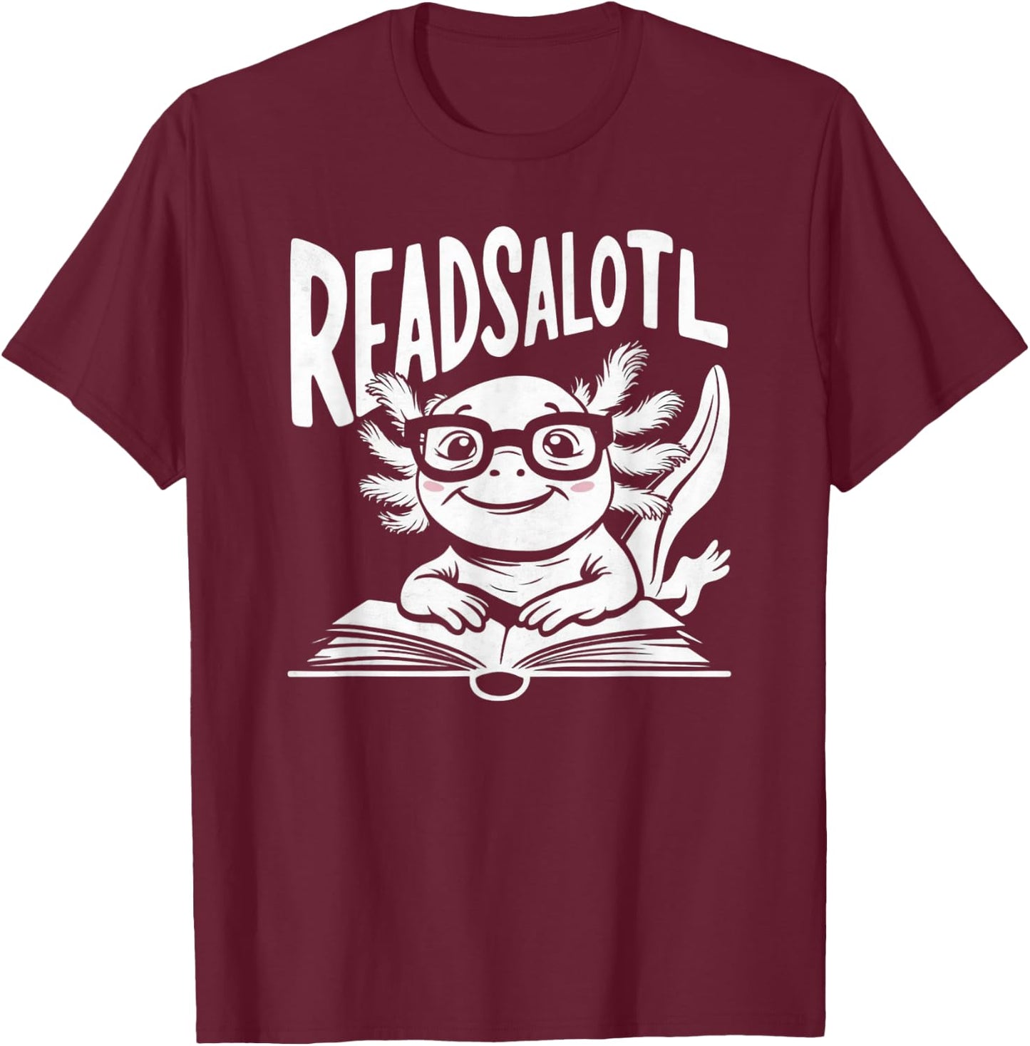 Reads Alotl T-Shirt - T-Shirt | Maroon