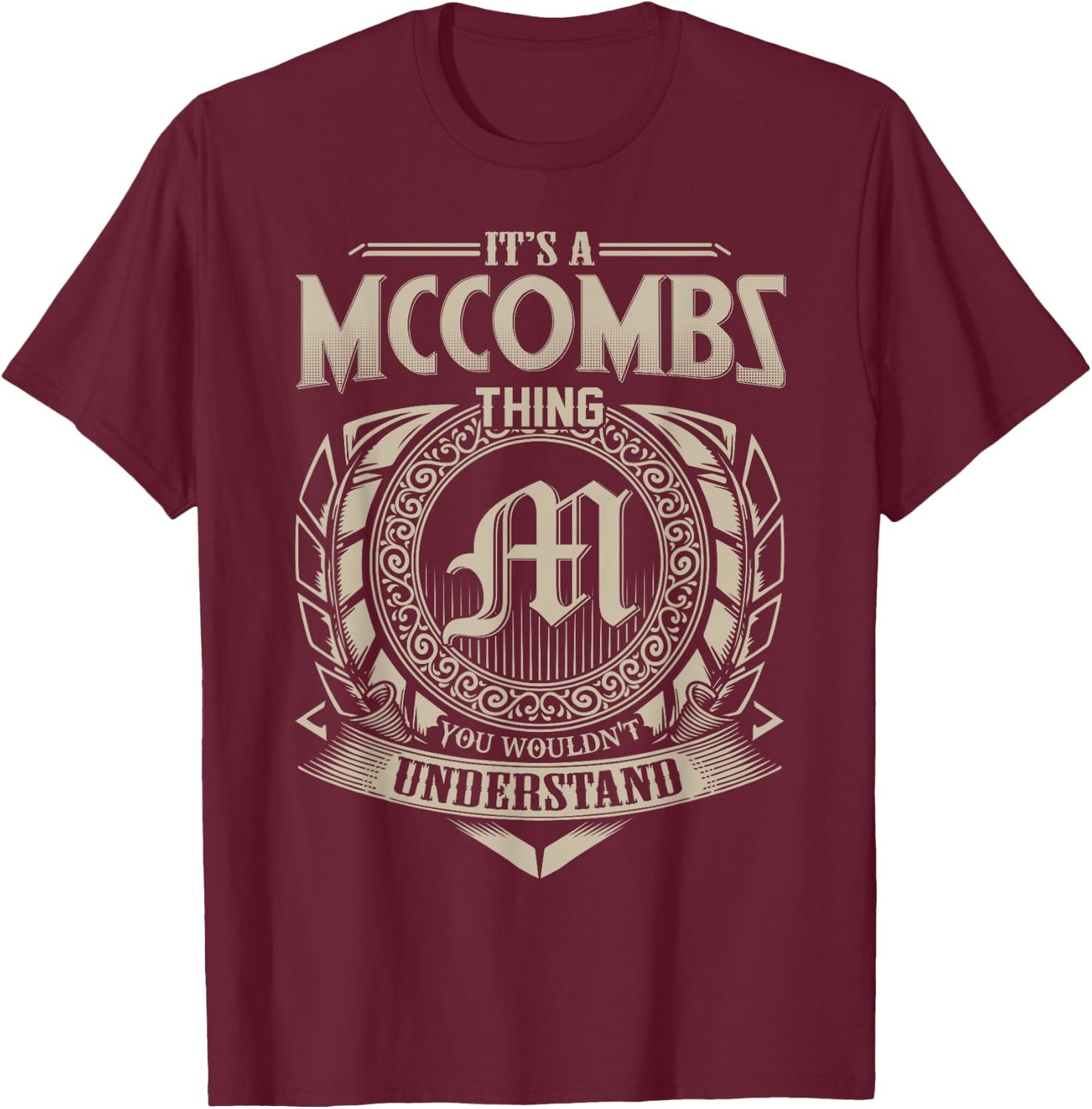 It's A MCCOMBS Thing You Wouldn't Understand Name Vintage T-Shirt - T-Shirt | Maroon