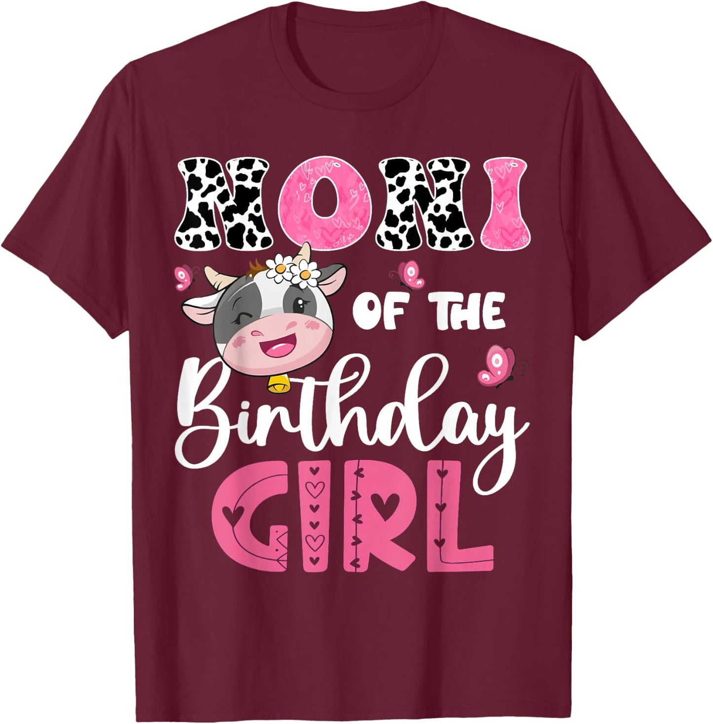Noni Of The Birthday Girl Farm Cow 1St Birthday Party T-Shirt - T-Shirt | Maroon