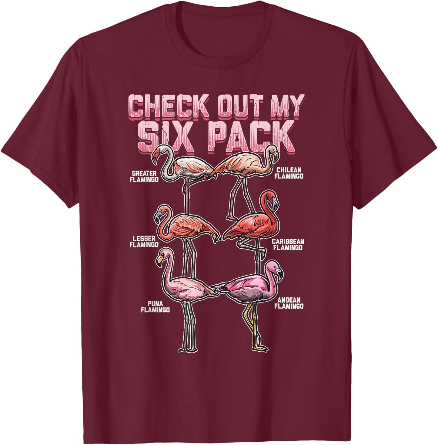 Flamingo Shirt Men Women Boys Girls Check Out My Six Pack T-Shirt - T-Shirt | Maroon