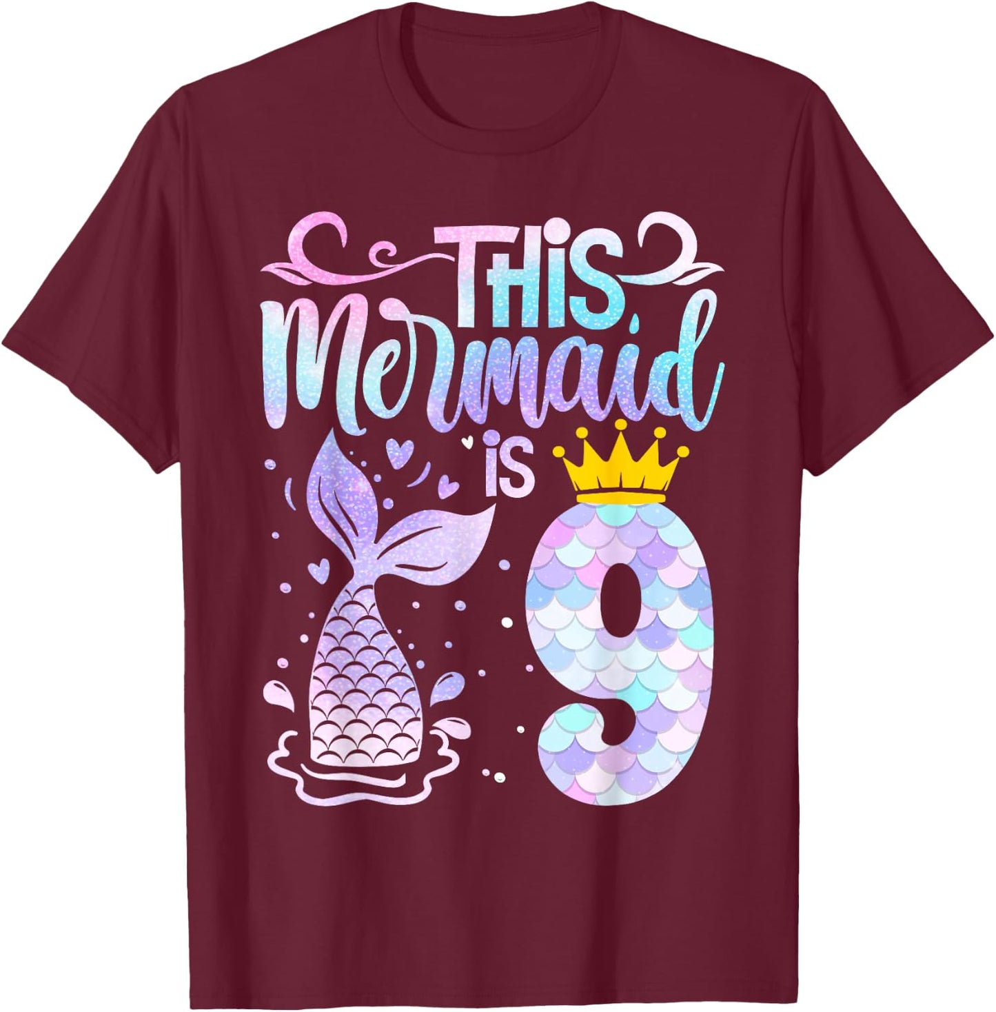 Mermaid 9th Birthday 9 Year Old Girl Nine Yrs Happy Bday T-Shirt - T-Shirt | Maroon