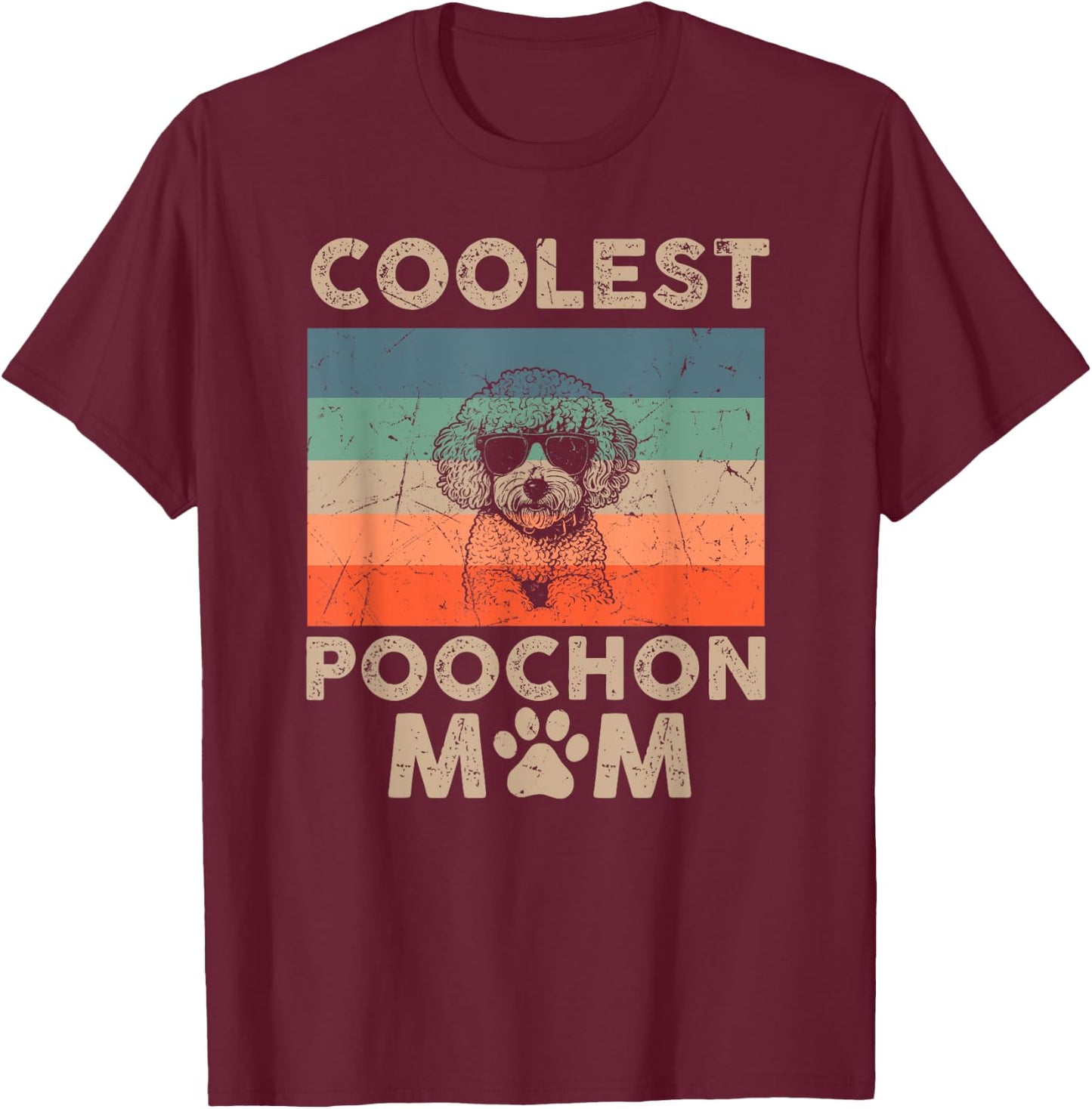 Coolest Dog Mom Mama Gifts Funny Poochon Dog Mom T-Shirt - T-Shirt | Maroon
