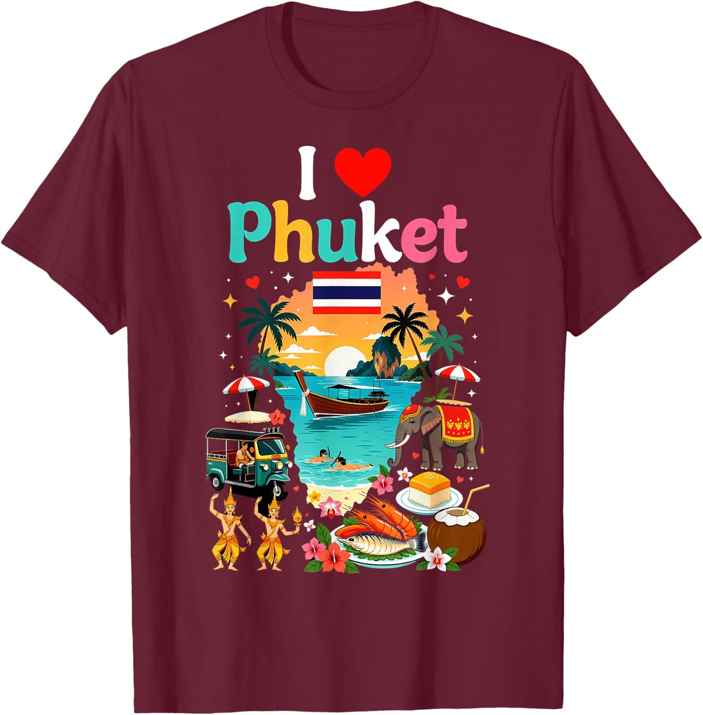 I Love Phuket Thailand Travel Souvenir Proud Thai T-Shirt - T-Shirt | Maroon