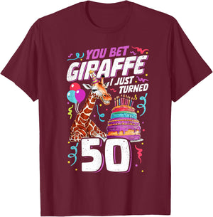 You Bet Giraffe I just turned 50 Funny 50th Birthday T-Shirt - T-Shirt | Maroon