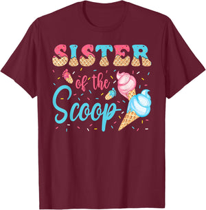 Sister Of The Scoop Ice Cream Gender Reveal Baby Shower T-Shirt - T-Shirt | Maroon