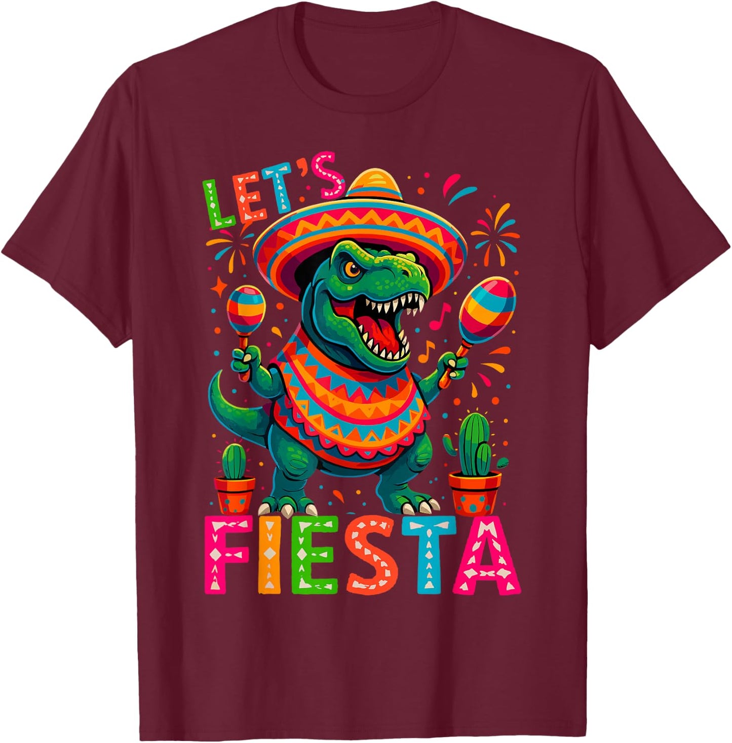 Let's Celebrate Fiesta Mexican Trex Dino Cinco De Mayo T-Shirt - T-Shirt | Maroon