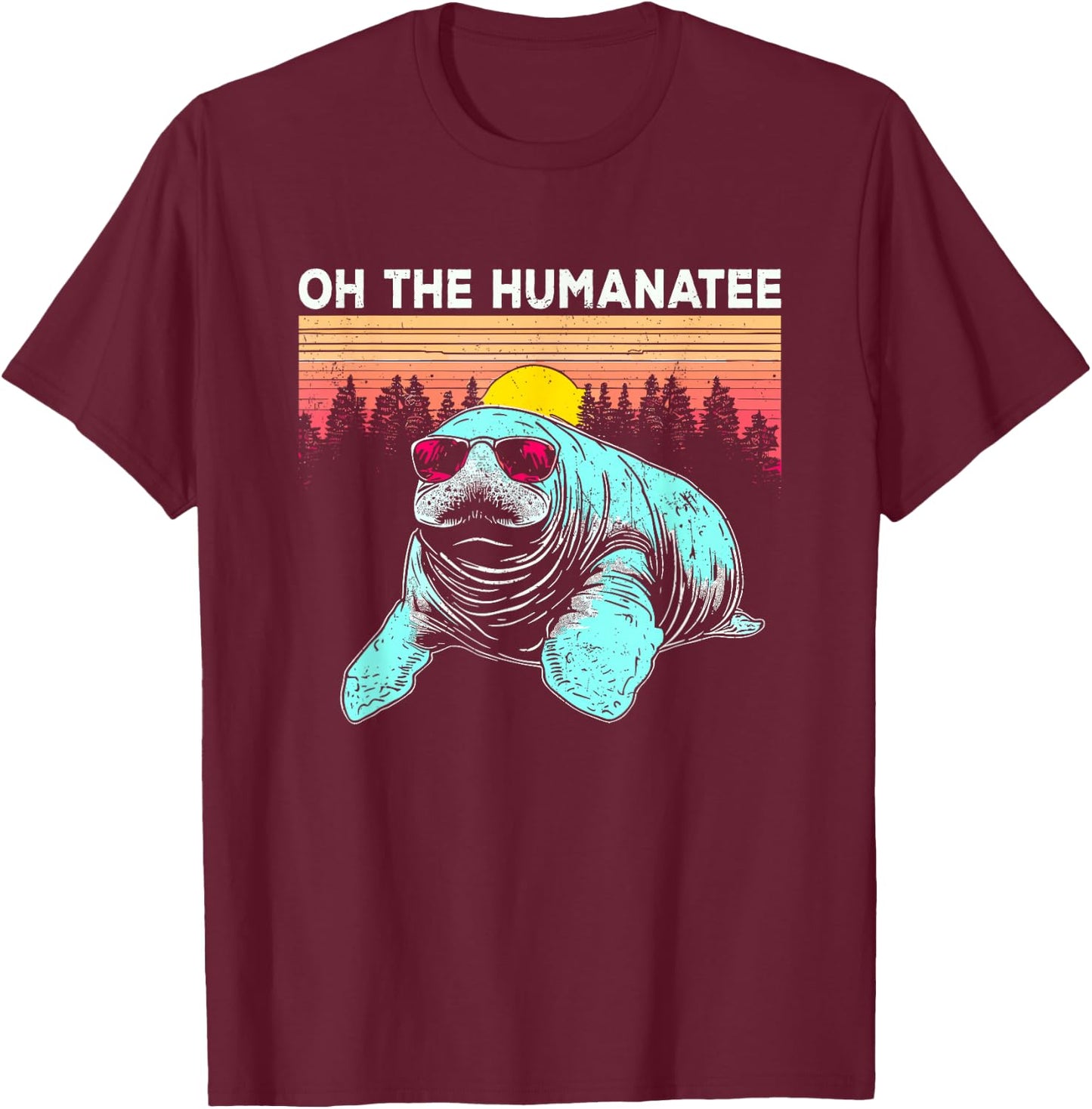 Oh The Hu-Manatee - Funny Vintage Manatee Pun Sea Cow Lover T-Shirt - T-Shirt | Maroon