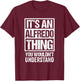 It's An Alfredo Thing You Wouldn't Understand T-Shirt - T-Shirt | Maroon