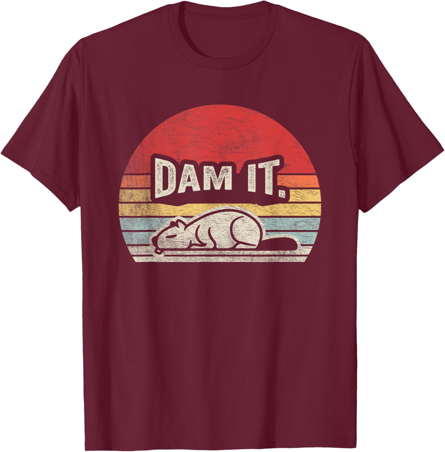 Retro Vintage Dam It Shirt Beaver Dam Funny Animal T-Shirt - T-Shirt | Maroon