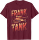 Frank the Tank Shirt Personalized Name Frank T-Shirt - T-Shirt | Maroon