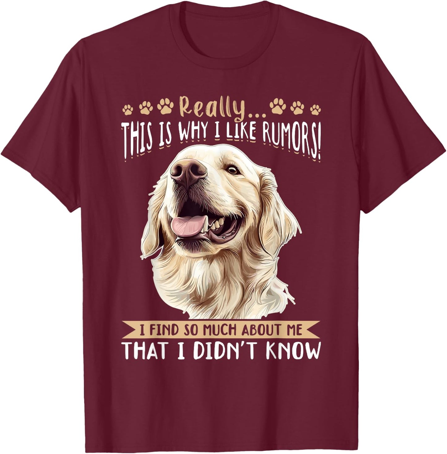Golden Retriever Dog Breed Really…. This is why i like Women Kids T-Shirt - T-Shirt | Maroon