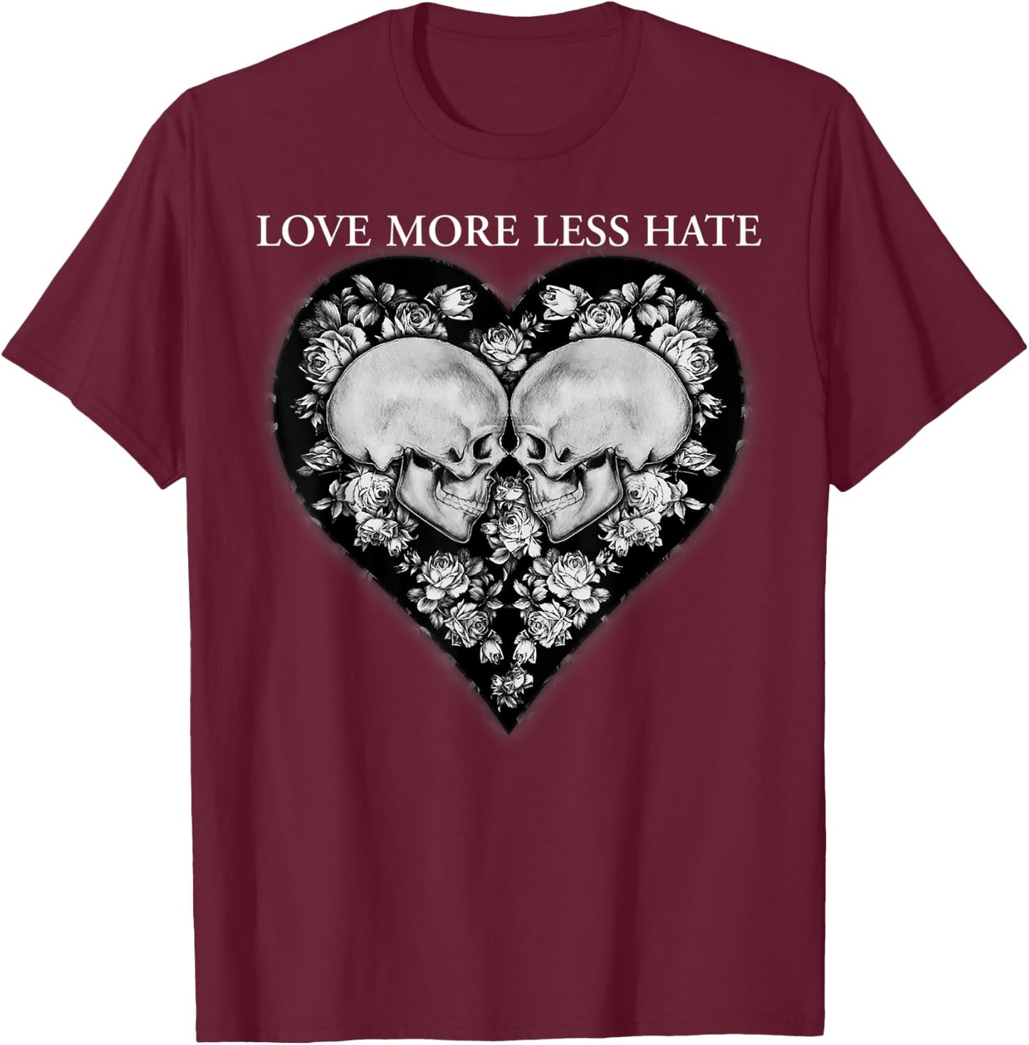 Love more Hate less_Vintage Skull and Rose T-Shirt - T-Shirt | Maroon