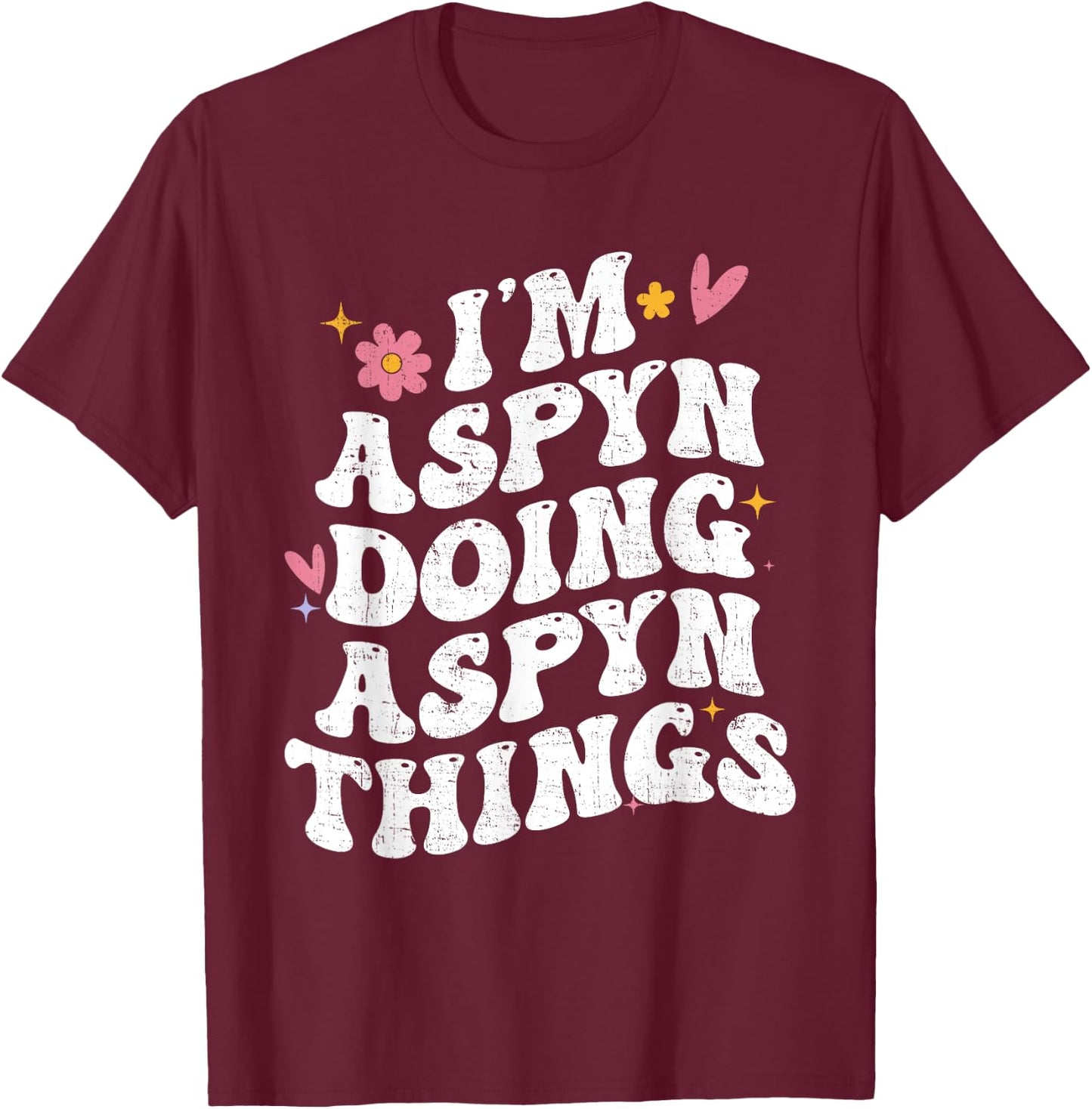 I'm Aspyn Doing Aspyn Things Retro Groovy Personalized T-Shirt - T-Shirt | Maroon