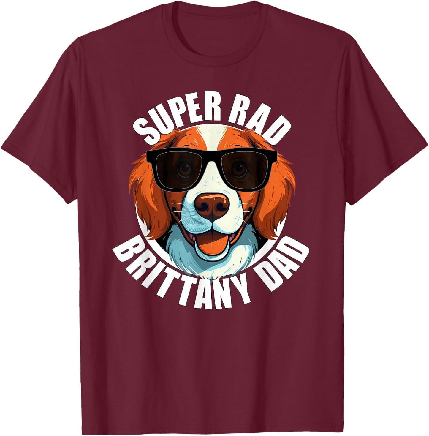 Brittany Spaniel Dad Funny Dog Father T-Shirt - T-Shirt | Maroon