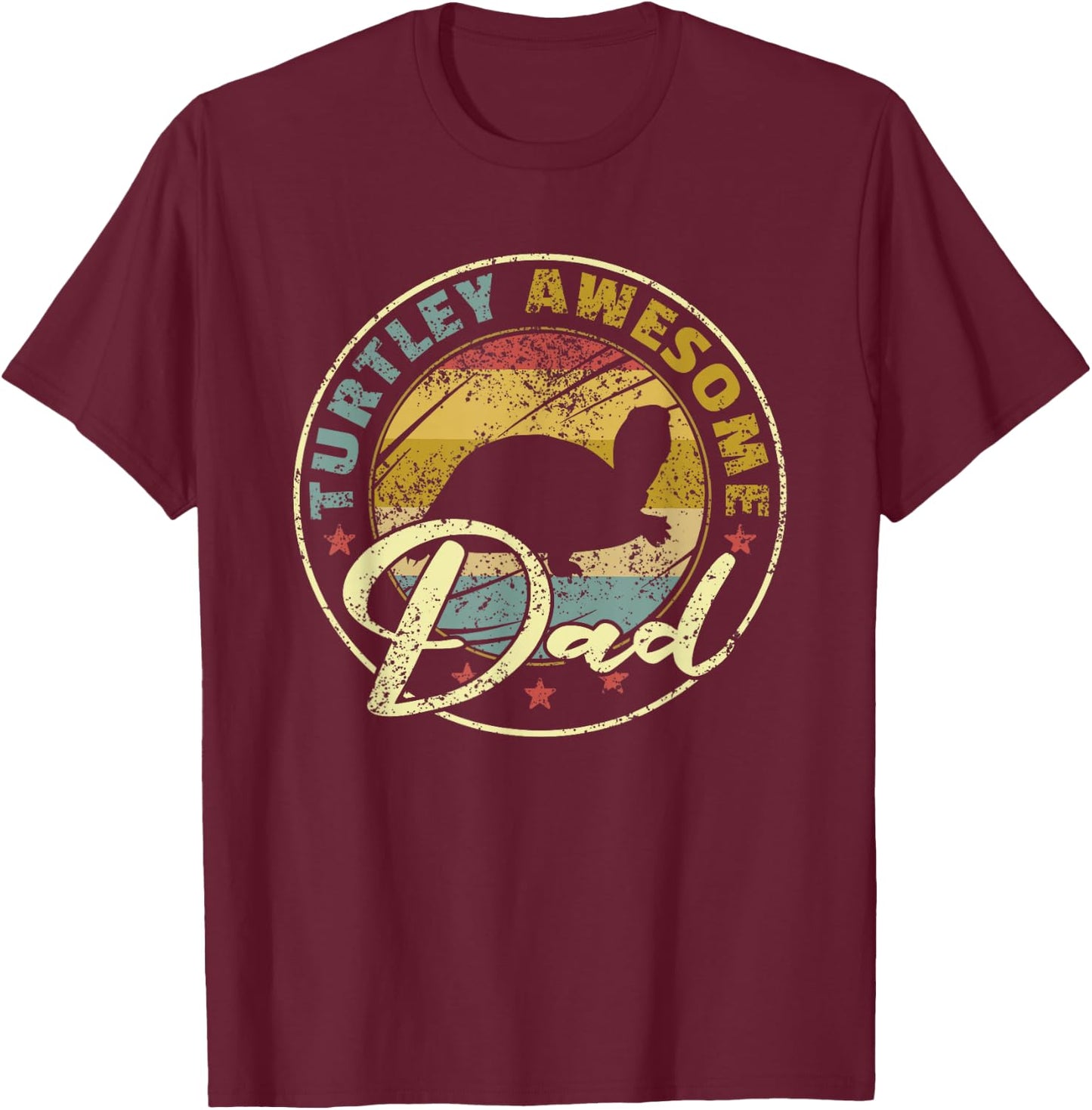 Turtley Awesome Dad Funny Turtle Funny Father's Day T-Shirt - T-Shirt | Maroon