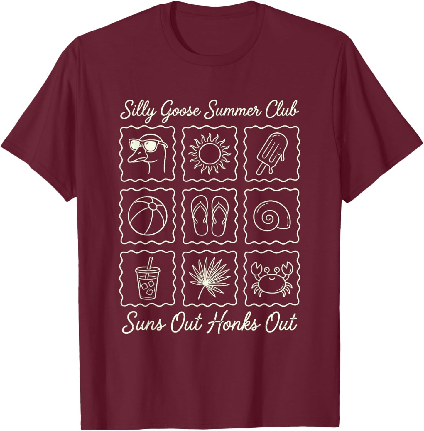 Silly Goose Summer Club Vacation Quote Suns Out Honks Out T-Shirt - T-Shirt | Maroon