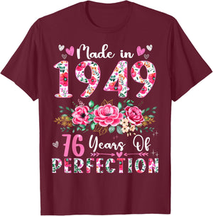 76 Year Old Made In 1949 Floral 76th Birthday Women T-Shirt - T-Shirt | Maroon