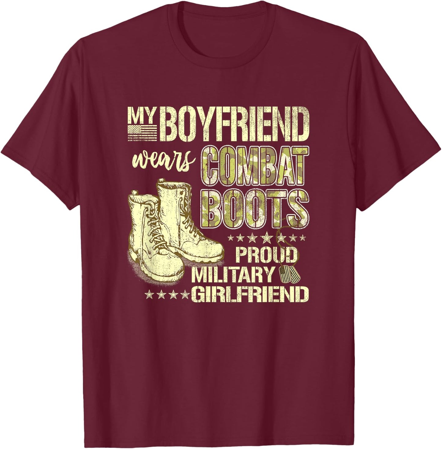 My Boyfriend Wears Combat Boots - Military Girlfriend Shirt T-Shirt - T-Shirt | Maroon