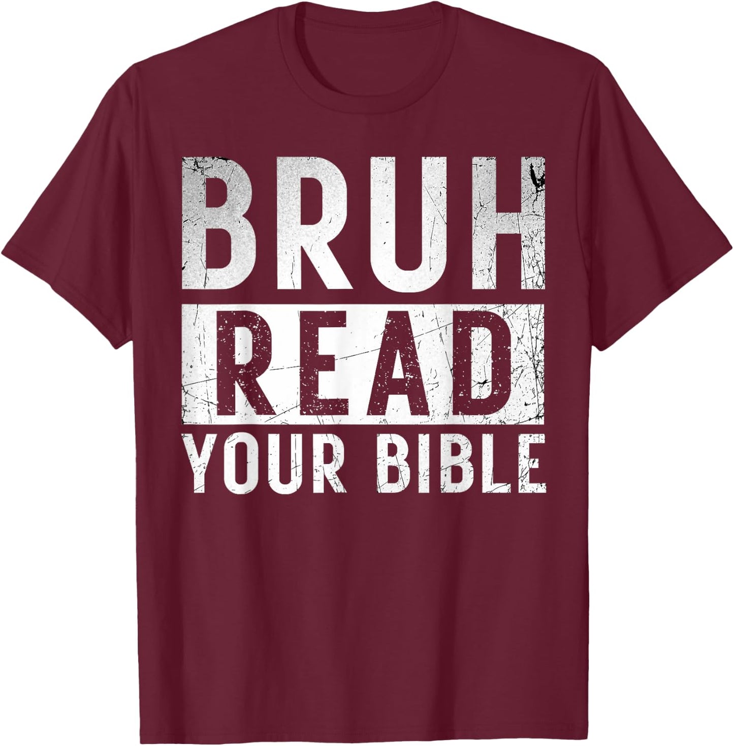 Bruh Read Your Bible God Vintage Modern Christian Meme Faith T-Shirt - T-Shirt | Maroon