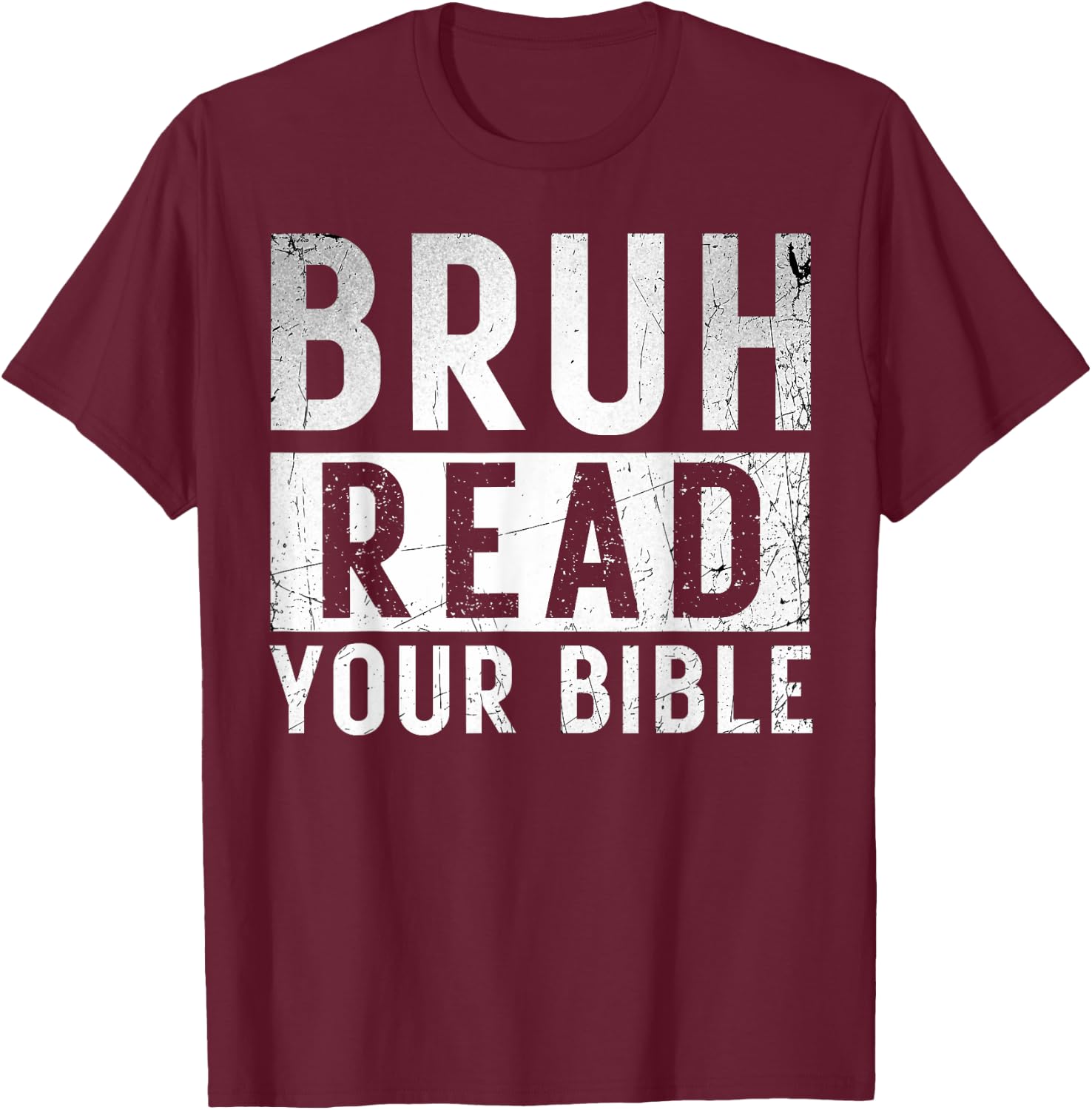 Bruh Read Your Bible God Vintage Modern Christian Meme Faith T-Shirt - T-Shirt | Maroon