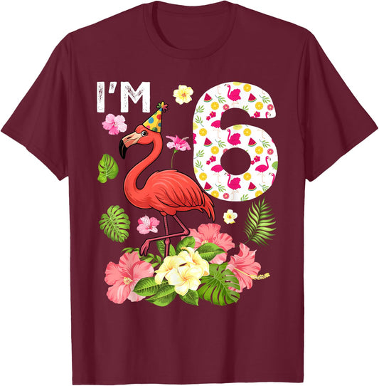 I'm 6 Tropical Flamingo Theme 6th Birthday T-Shirt - T-Shirt | Maroon