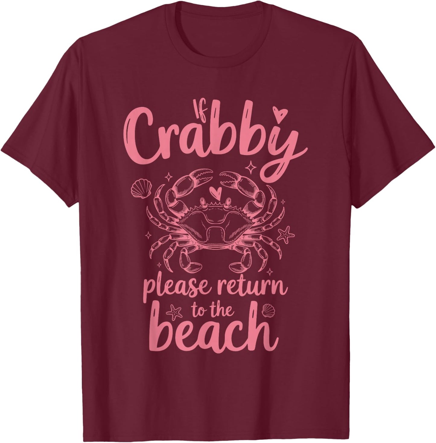 If Crabby Please Return to Beach Funny Summer Vacation T-Shirt - T-Shirt | Maroon