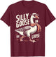 Funny Graphic Shirts Men Women Duck Silly Goose On The Loose T-Shirt - T-Shirt | Maroon