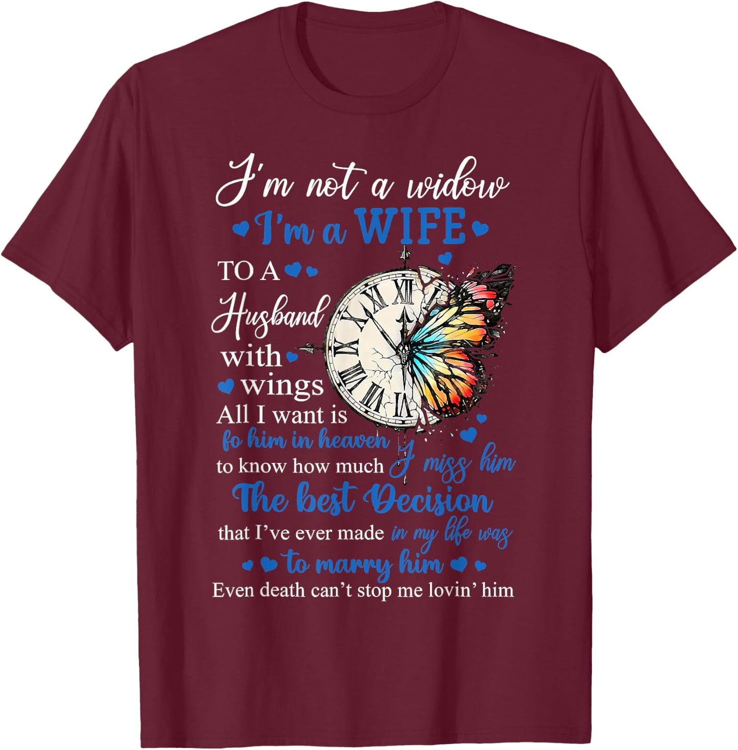 Husband Memorial Butterfly I'm Not A Widow I'm A Wife Women T-Shirt - T-Shirt | Maroon