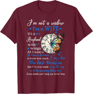 Husband Memorial Butterfly I'm Not A Widow I'm A Wife Women T-Shirt - T-Shirt | Maroon