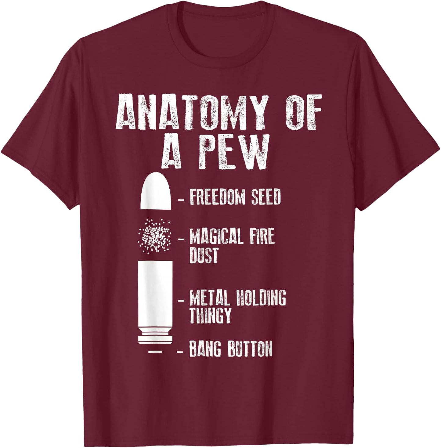 Anatomy Of A Pew | Funny Weapon Gun Bullet-Proof Gift T-Shirt - T-Shirt | Maroon